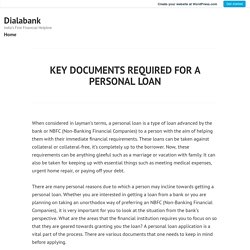 KEY DOCUMENTS REQUIRED FOR A PERSONAL LOAN – Dialabank