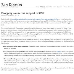 Ben Dodson: Dropping non-retina support in iOS 7
