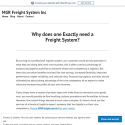 Why does one Exactly need a Freight System? – MGR Freight System Inc