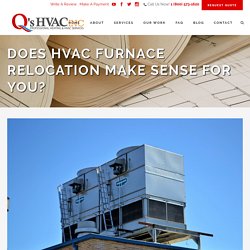 Does HVAC Furnace Relocation Make Sense For You?