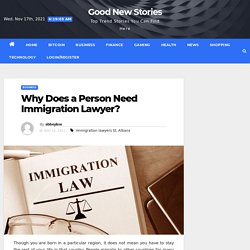 Why Does a Person Need Immigration Lawyer?
