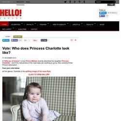 Who does Princess Charlotte really look like? Vote - hellomagazine.com