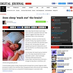 Does sleep 'wash out' the brain?
