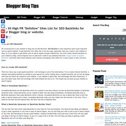 Top 30 High PR "Dofollow" Sites List for SEO Backlinks for Your Blogger blog or website.