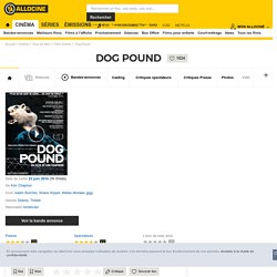 Dog Pound - film 2010 - F CHA