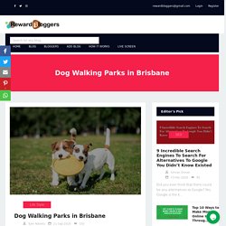 Dog Walking Parks in Brisbane