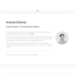 Andrew Doherty — Andrew Doherty - Product designer / User experience designer