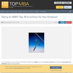 Doing an MBA? Top 10 Incentives for Your Employer