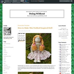 Doing Without - How to Make This Waldorf-Inspired Doll!