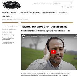 "Mundu bat ahoz aho" dokumentala — Mintzola ahozko lantegia