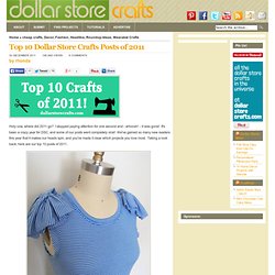 Top 10 Dollar Store Crafts Posts of 2011