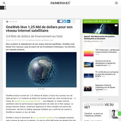 OneWeb lève 1,25 Md de dollars pour son réseau Internet satellitaire