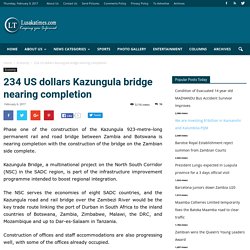Zambia : 234 US dollars Kazungula bridge nearing completion