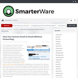 Host Your Domain Email at Gmail (Without Forwarding)