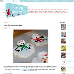 Crazy Domestic: Melted Snowman Cookies - StumbleUpon