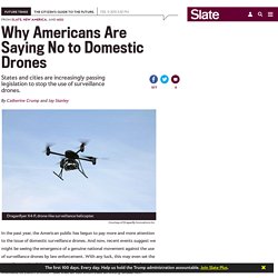 Domestic surveillance drone bans are sweeping the nation.