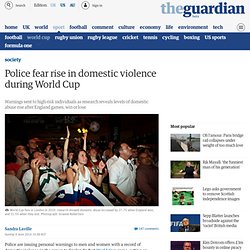 Police fear rise in domestic violence during World Cup