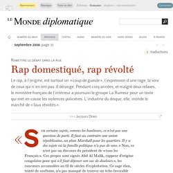 Rap domestiqué, rap révolté, par Jacques Denis (Le Monde diplomatique, septembre 2008)