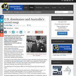 U.S. dominance and Australia’s secret coup