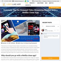 Dominate the on-demand video streaming market with a Netflix clone app