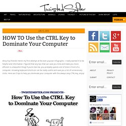 HOW TO Use the CTRL Key to Dominate Your Computer