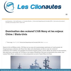 Domination des océans? L'US Navy et les enjeux Chine / Etats-Unis