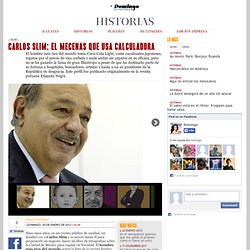 Carlos Slim: el mecenas que usa calculadora