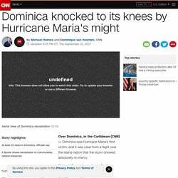 *****'Green and blue turned to muddy brown' Dominica knocked to its knees by Hurricane Maria's might