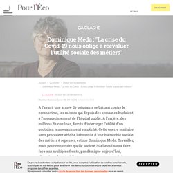 Dominique Méda : "La crise du Covid-19 nous oblige a réevaluer l'utilité sociale des métiers"