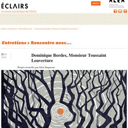 Dominique Bordes, Monsieur Toussaint Louverture # Éclairs # La revue numérique de l'ALCA