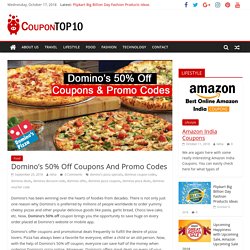 Domino’s 50% Off Coupons And Promo Codes