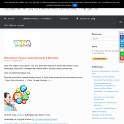 Domoticz et Yana ou comment parler à Domoticz. -