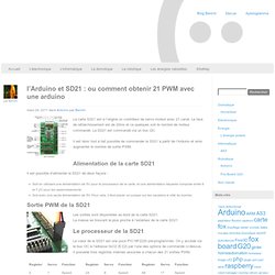 l’Arduino et SD21 : ou comment obtenir 21 PWM avec une arduino