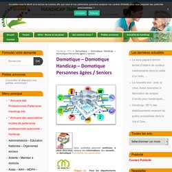 Domotique - Domotique Handicap - Domotique Personnes âgées/ Seniors
