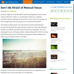Don't Be Afraid of Manual Focus