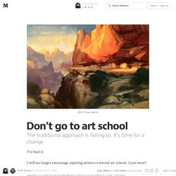 Don’t go to art school — I. M. H. O.