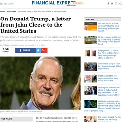On Donald Trump, a letter from John Cleese to the United States