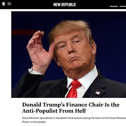 Donald Trump’s Finance Chair Is the Anti-Populist From Hell