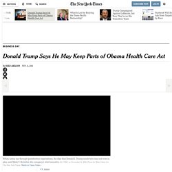 Donald Trump Says He May Keep Parts of Obama Health Care Act