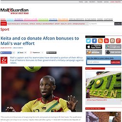 Keita and co donate Afcon bonuses to Mali's war effort