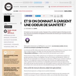 Et si on donnait à l’argent une odeur de sainteté ?