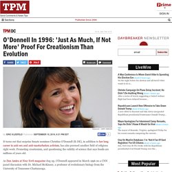O'Donnell In 1996: 'Just As Much, If Not More' Proof For Creationism Than Evolution