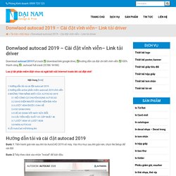 Donwlaod autocad 2019 - Cài đặt vĩnh viễn– Link tải driver - In Đại Nam