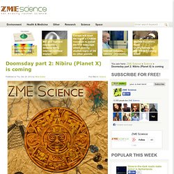 Mayan doomsday 2012 debunking: Nibiru (Planet X) is coming