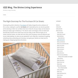The Right Doorstep For The Purchase Of Cot Sheets - IZZZ Blog, The Divine Living Experience