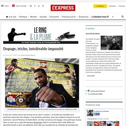 Boxe: dopage, triche, intolérable impunité