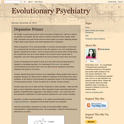 Evolutionary Psychiatry: Dopamine Primer