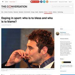 Doping in sport: who is to bless and who is to blame?
