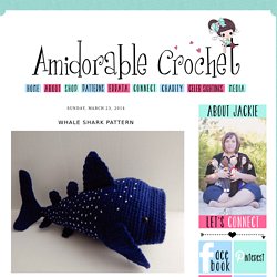A[mi]dorable Crochet: Whale Shark Pattern