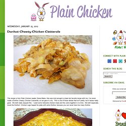 Plain Chicken: Doritos Cheesy Chicken Casserole